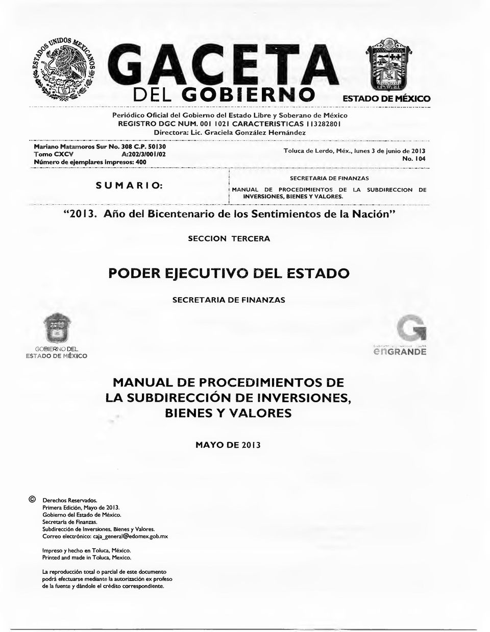 104 SECRETARIA DE FINANZAS MANUAL DE PROCEDIMIENTOS DE LA SUBDIRECCION DE INVERSIONES, BIENES Y VALORES. "2013.