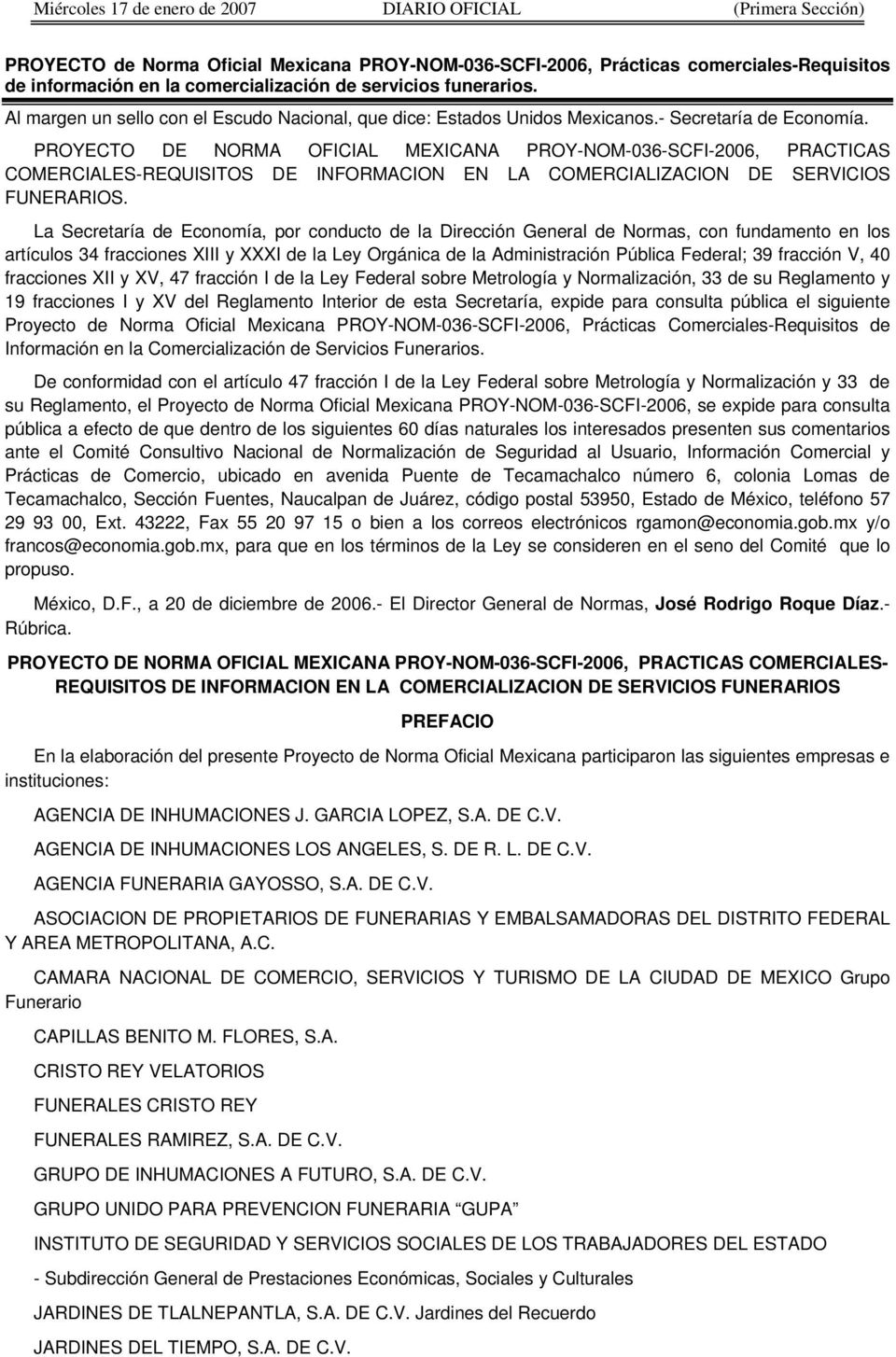 PROYECTO DE NORMA OFICIAL MEXICANA PROY-NOM-036-SCFI-2006, PRACTICAS COMERCIALES-REQUISITOS DE INFORMACION EN LA COMERCIALIZACION DE SERVICIOS FUNERARIOS.