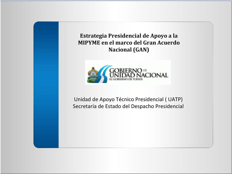 (GAN) Unidad de Apoyo Técnico Presidencial (
