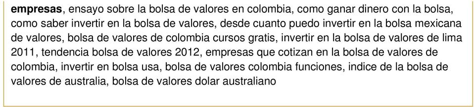 la bolsa de valores de lima 2011, tendencia bolsa de valores 2012, empresas que cotizan en la bolsa de valores de colombia,