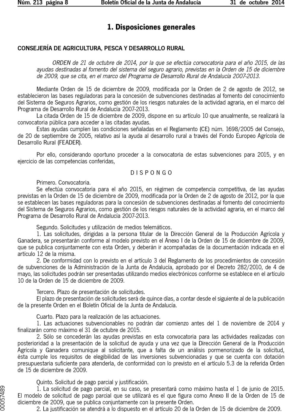 del sistema del seguro agrario, previstas en la Orden de 15 de diciembre de 2009, que se cita, en el marco del Programa de Desarrollo Rural de Andalucía 2007-2013.