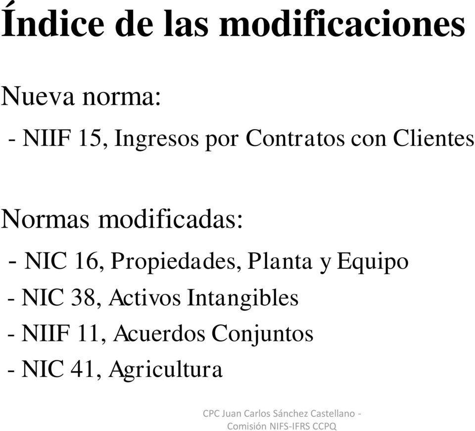 NIC 16, Propiedades, Planta y Equipo - NIC 38, Activos