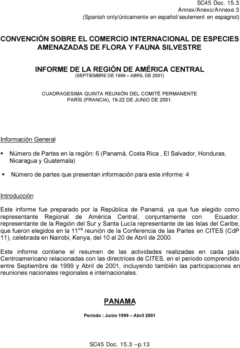 AMÉRICA CENTRAL (SEPTIEMBRE DE 1999 ABRIL DE 2001) CUADRAGESIMA QUINTA REUNIÓN DEL COMITÉ PERMANENTE PARÍS (FRANCIA), 19-22 DE JUNIO DE 2001.
