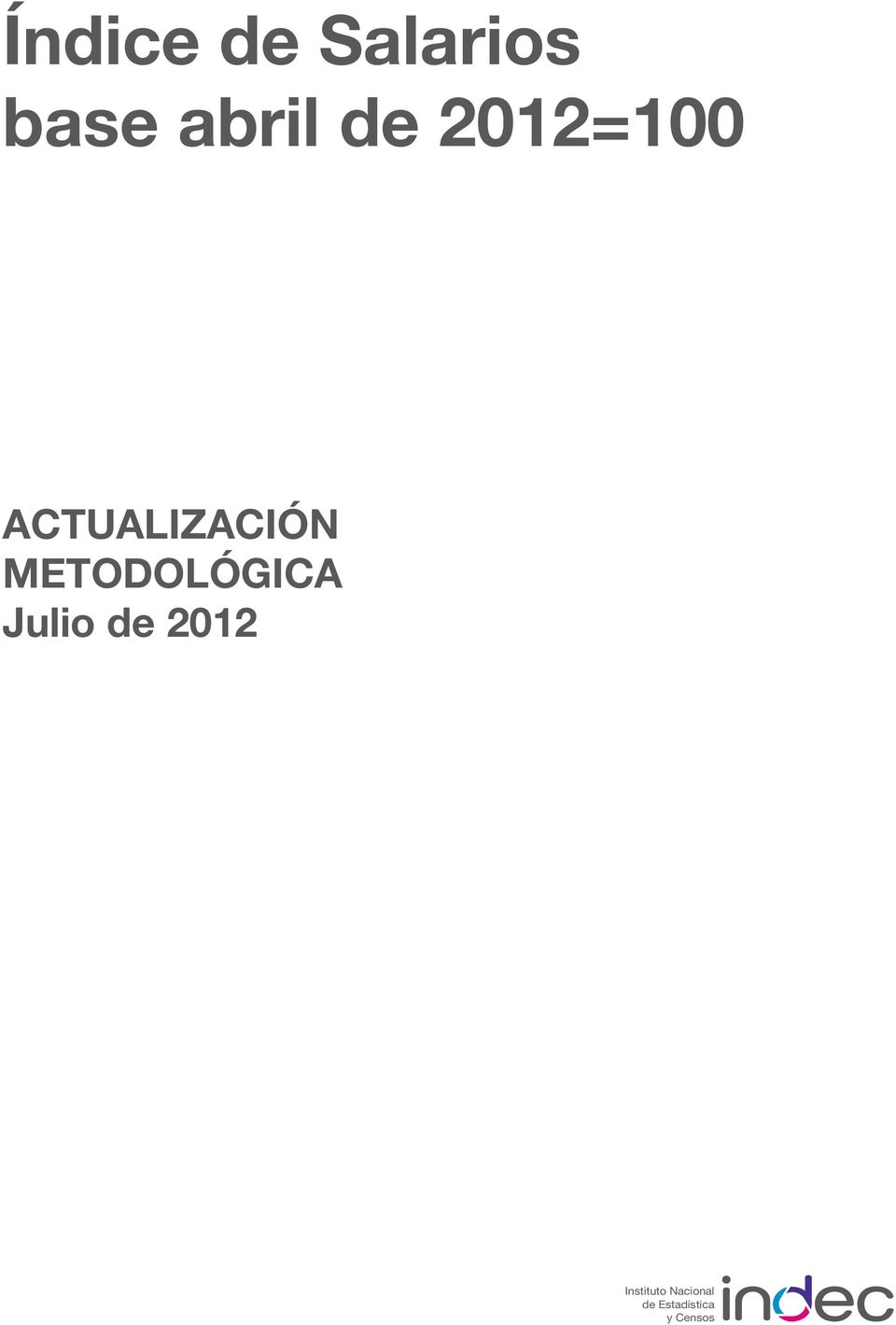 Julio de 2012 Instituto Nacional de