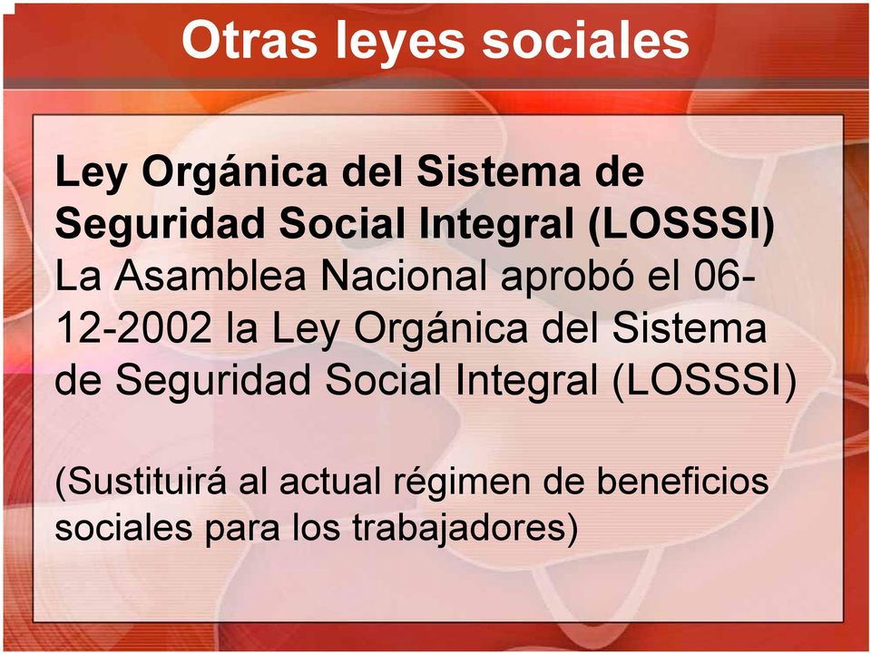 Orgánica del Sistema de Seguridad Social Integral (LOSSSI)