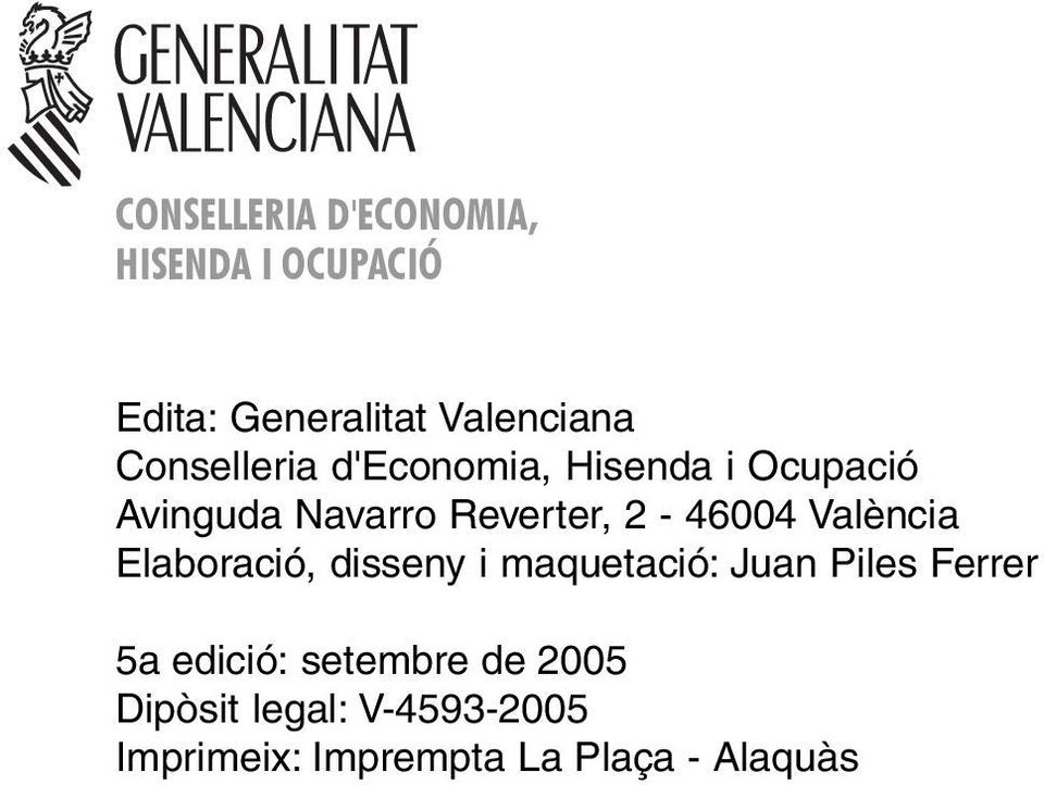 2-46004 València Elaboració, disseny i maquetació: Juan Piles Ferrer 5a