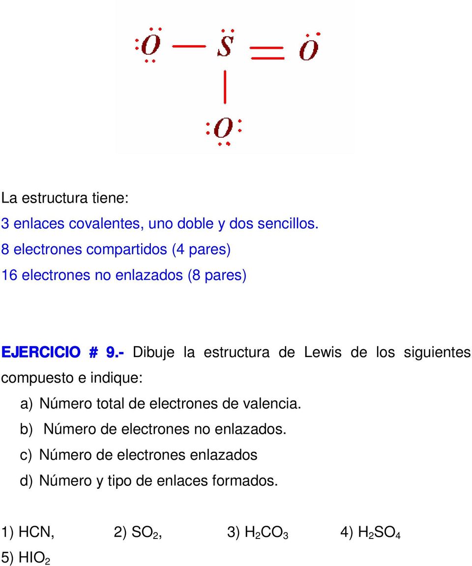 - Dibuje la estructura de Lewis de los siguientes compuesto e indique: a) Número total de electrones de