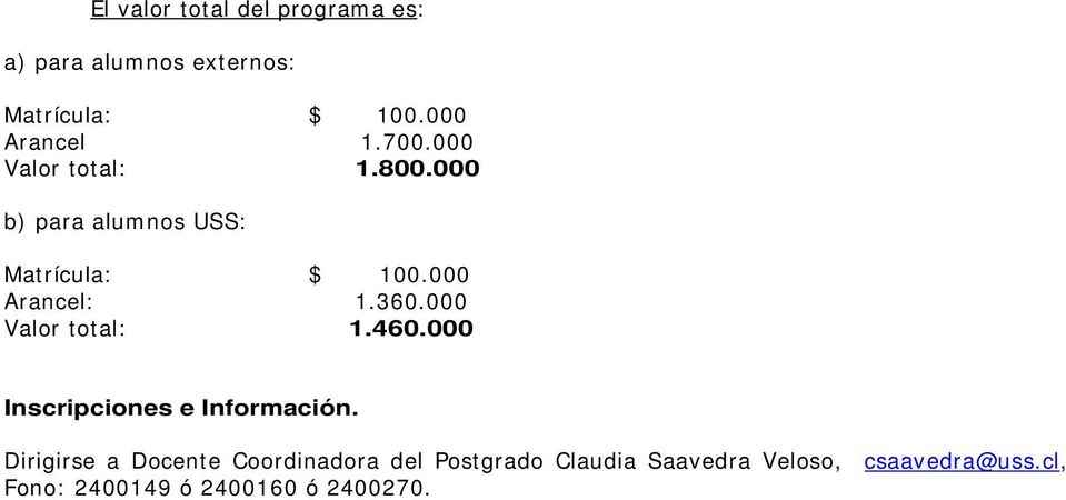 000 Valor total: 1.460.000 Inscripciones e Información.