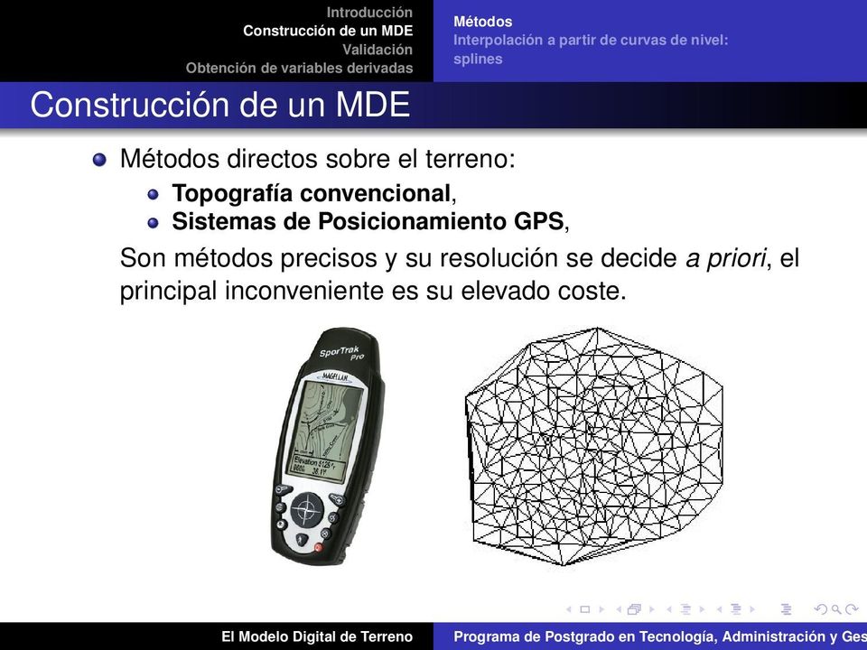Sistemas de Posicionamiento GPS, Son métodos precisos y su