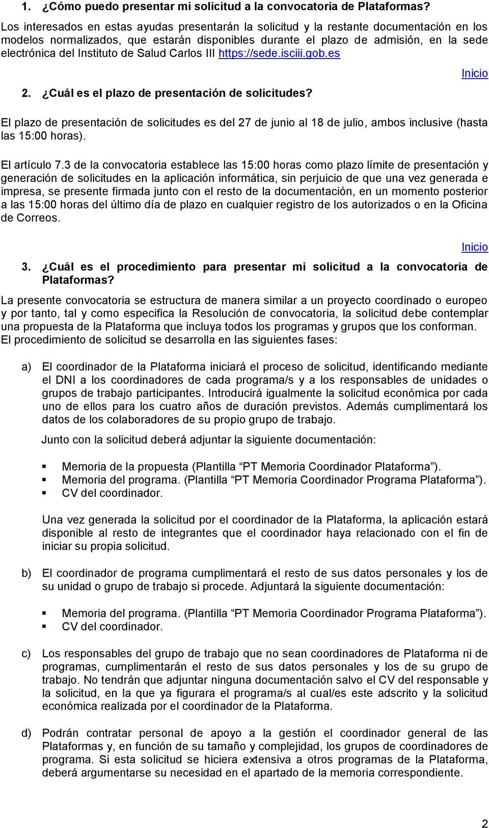 Instituto de Salud Carlos III https://sede.isciii.gob.es 2. Cuál es el plazo de presentación de solicitudes?
