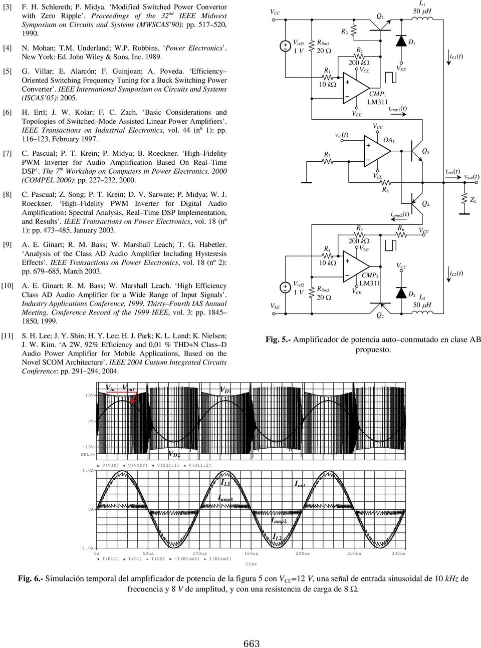 Efficiency Oriented Switching Frequency Tuning for a Buck Switching Power Converter. IEEE International Symposium on Circuits and Systems (ISCAS 05): 2005. [6] H. Ertl; J. W. Kolar; F. C. Zach.