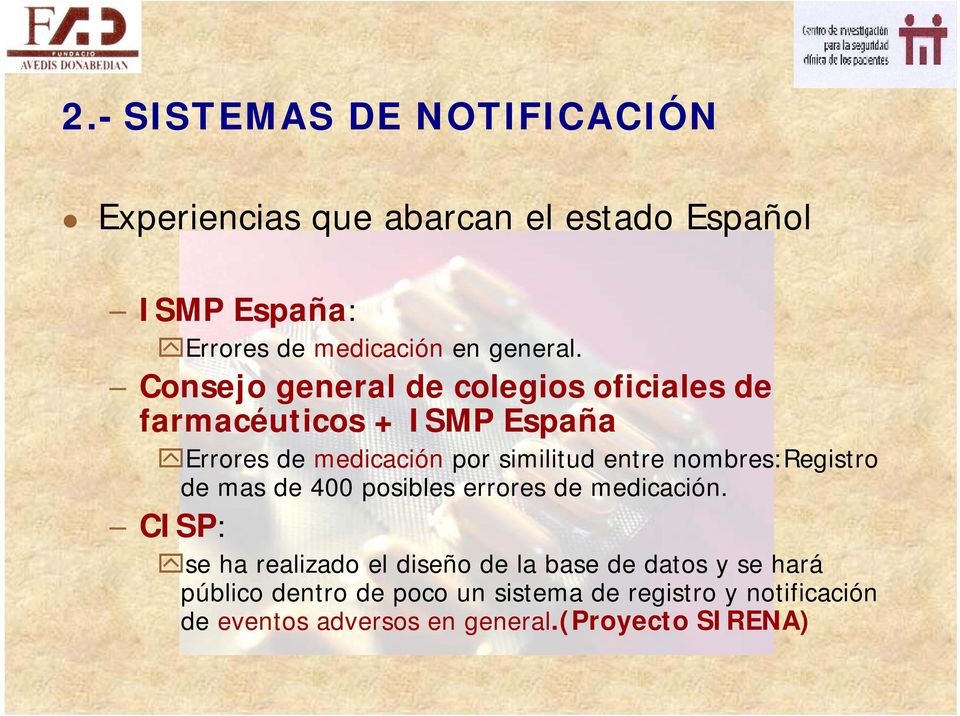Consejo general de colegios oficiales de farmacéuticos + ISMP España Errores de medicación por similitud entre