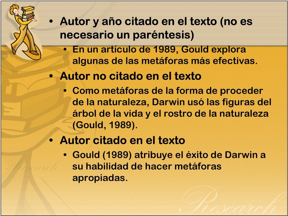Autor no citado en el texto Como metáforas de la forma de proceder de la naturaleza, Darwin usó las