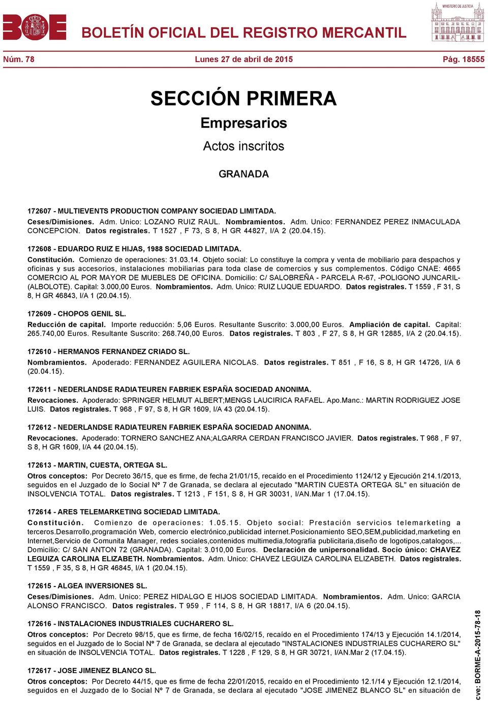 172608 - EDUARDO RUIZ E HIJAS, 1988 SOCIEDAD LIMITADA. Constitución. Comienzo de operaciones: 31.03.14.