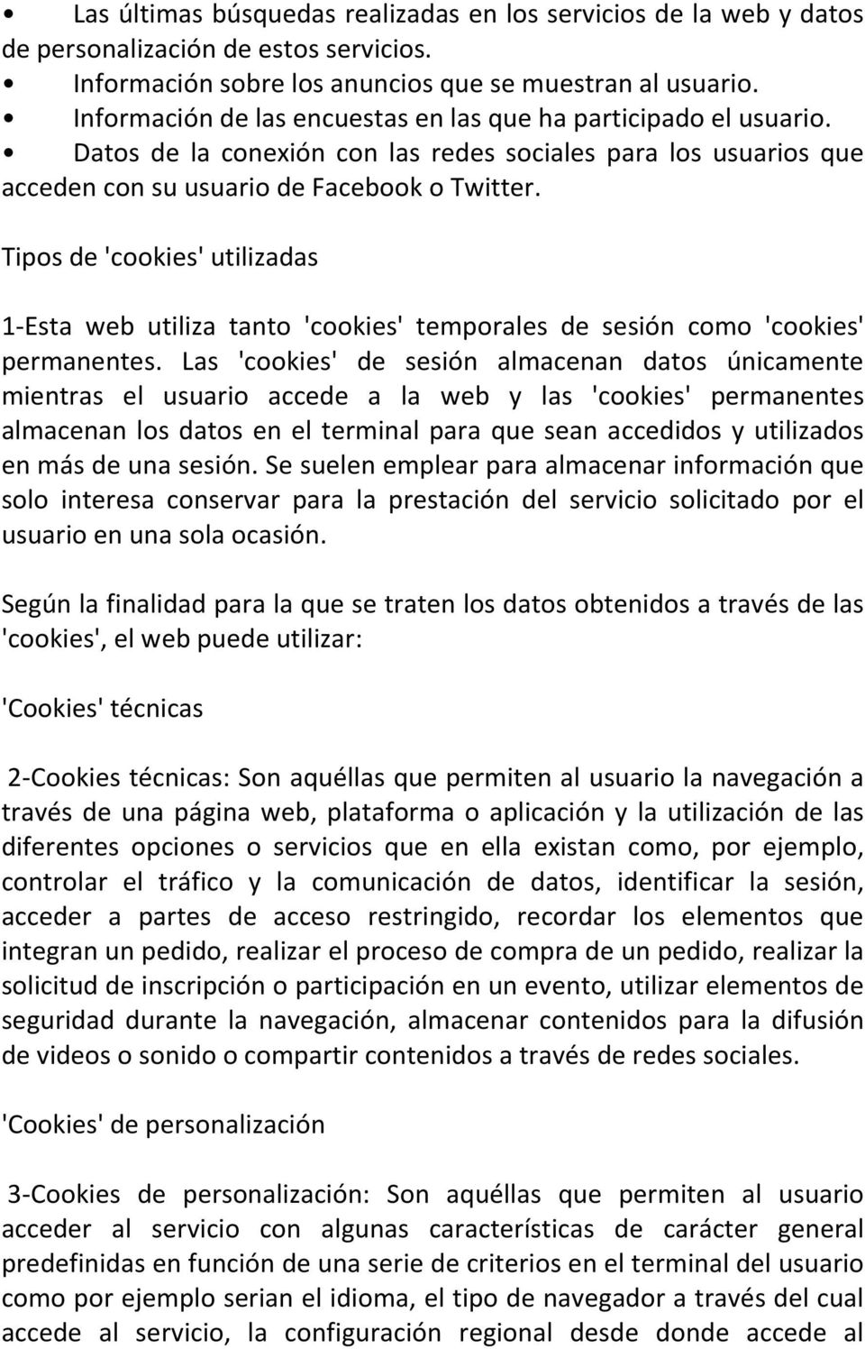 Tipos de 'cookies' utilizadas 1-Esta web utiliza tanto 'cookies' temporales de sesión como 'cookies' permanentes.