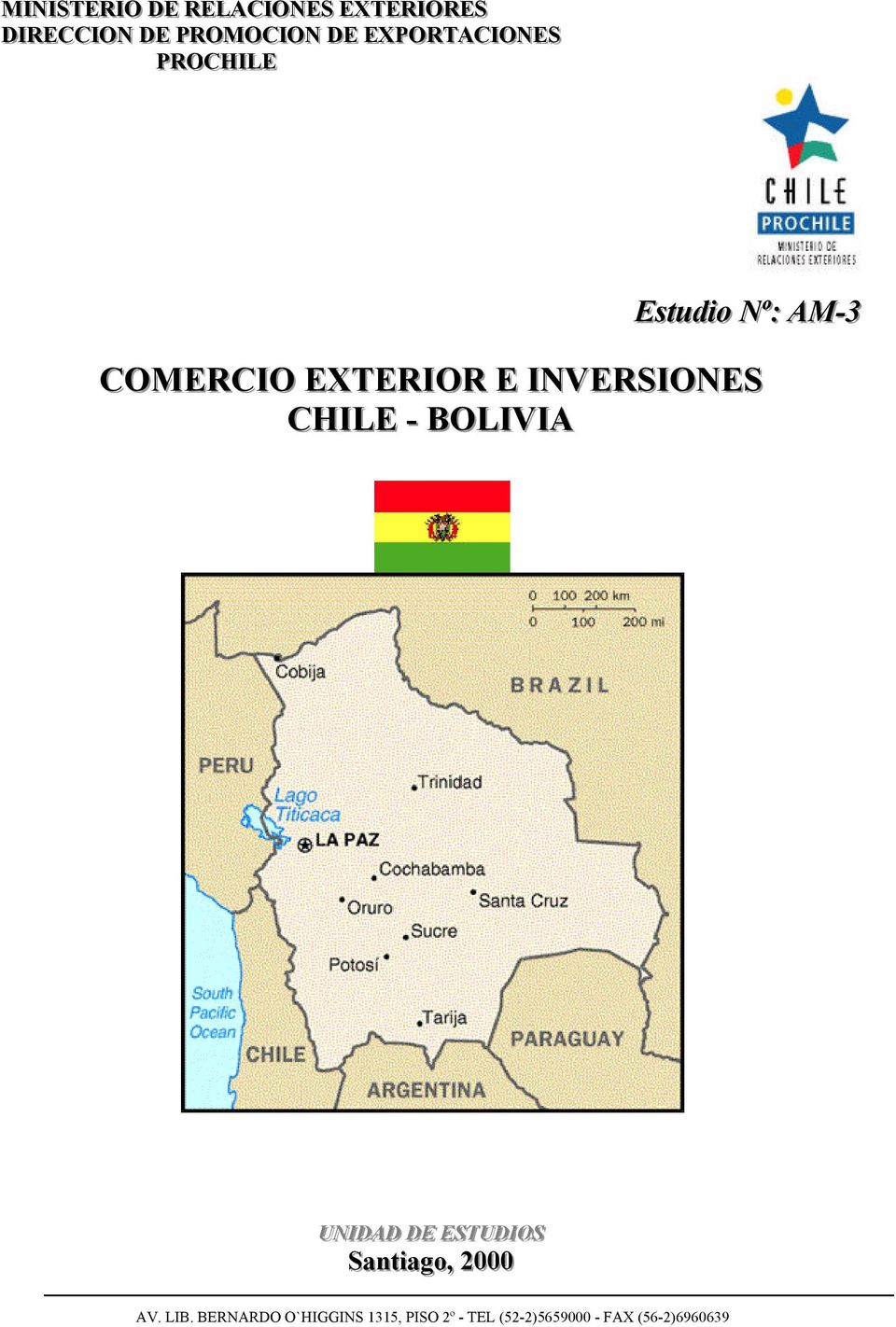 INVERSIONES CHILE - BOLIVIA UNIIDAD DE ESSTTUDIIOSS Santtiiago,, 2000 AV.