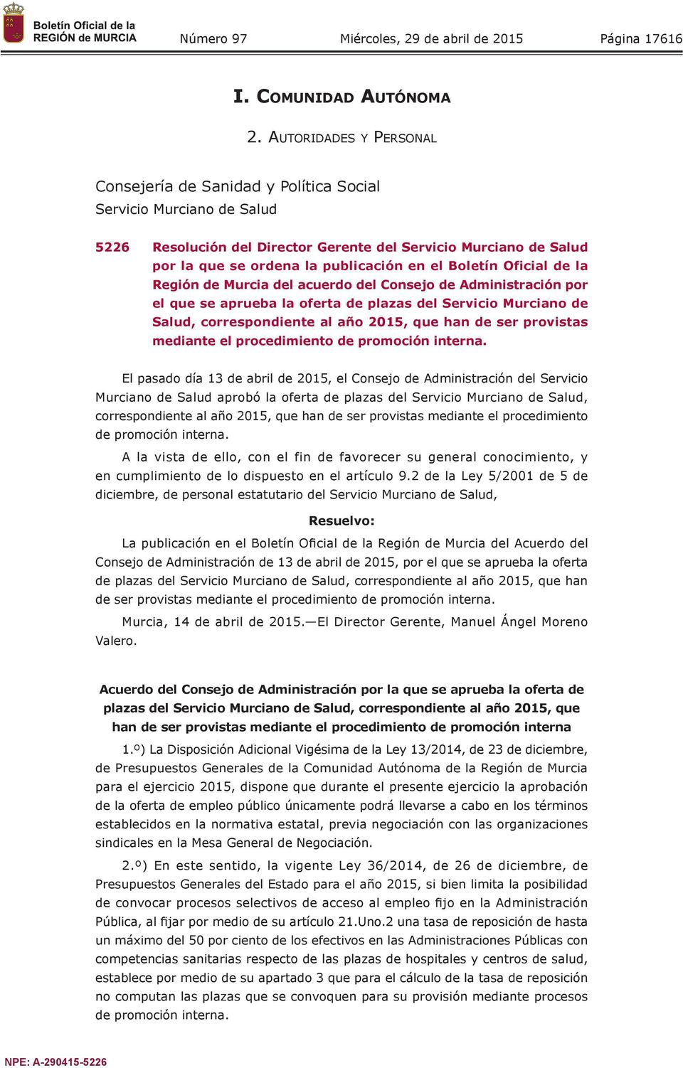 Boletín Oficial de la Región de Murcia del acuerdo del Consejo de Administración por el que se aprueba la oferta de plazas del Servicio Murciano de Salud, correspondiente al año 2015, que han de ser