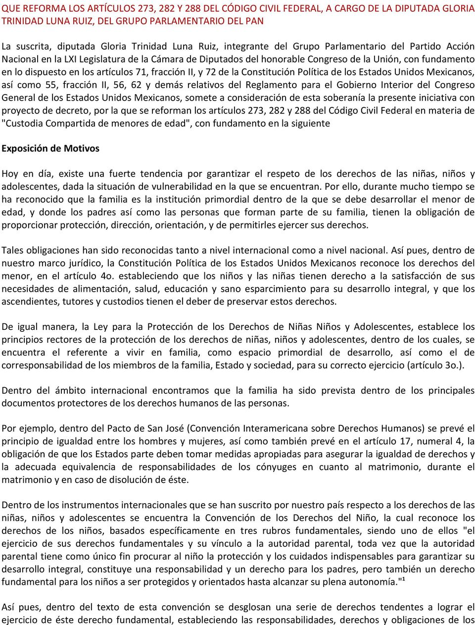 fracción II, y 72 de la Constitución Política de los Estados Unidos Mexicanos, así como 55, fracción II, 56, 62 y demás relativos del Reglamento para el Gobierno Interior del Congreso General de los