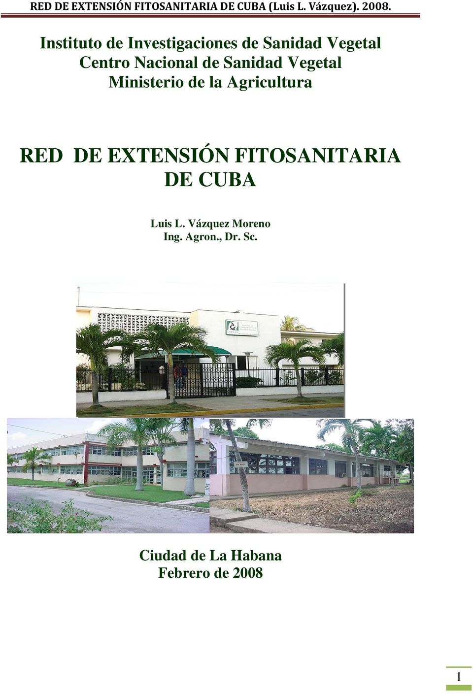 RED DE EXTENSIÓN FITOSANITARIA DE CUBA Luis L.