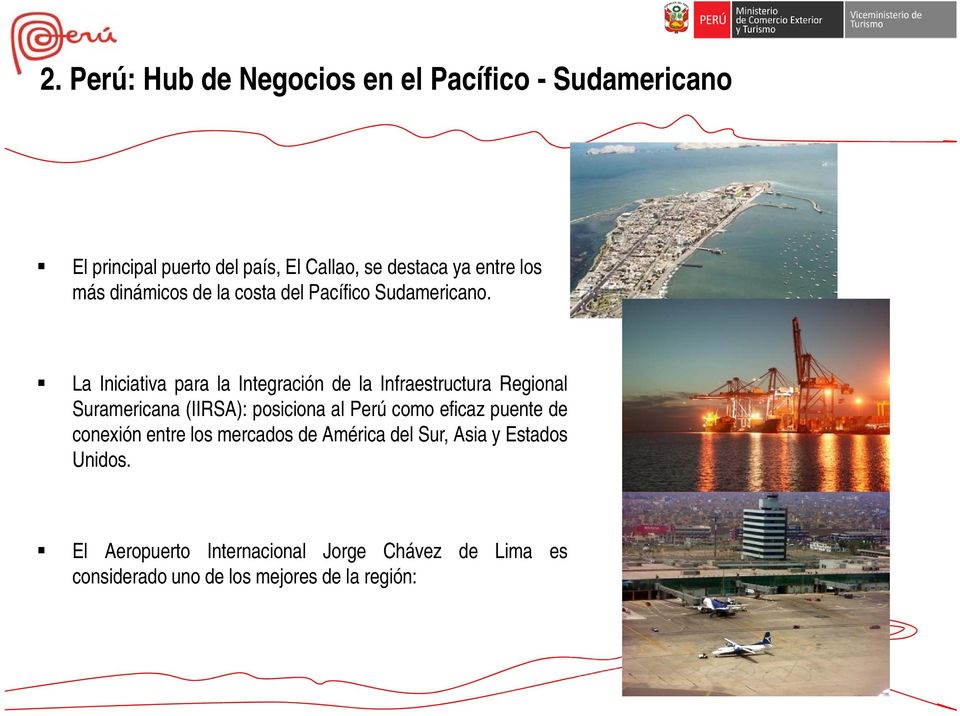 La Iniciativa para la Integración de la Infraestructura Regional Suramericana (IIRSA): posiciona al Perú como eficaz