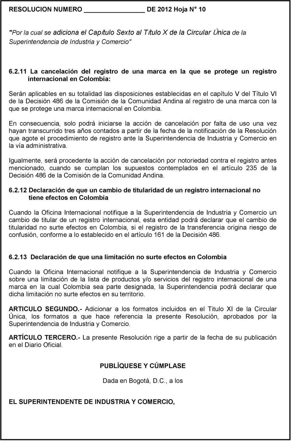 V del Título VI de la Decisión 486 de la Comisión de la Comunidad Andina al registro de una marca con la que se protege una marca internacional en Colombia.
