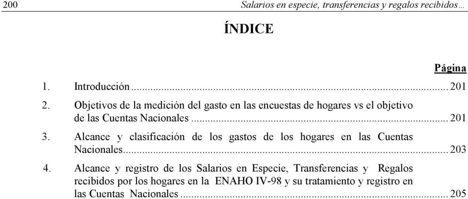 Alcance y clasificación de los gastos de los hogares en las Cuentas Nacionales... 203 4.