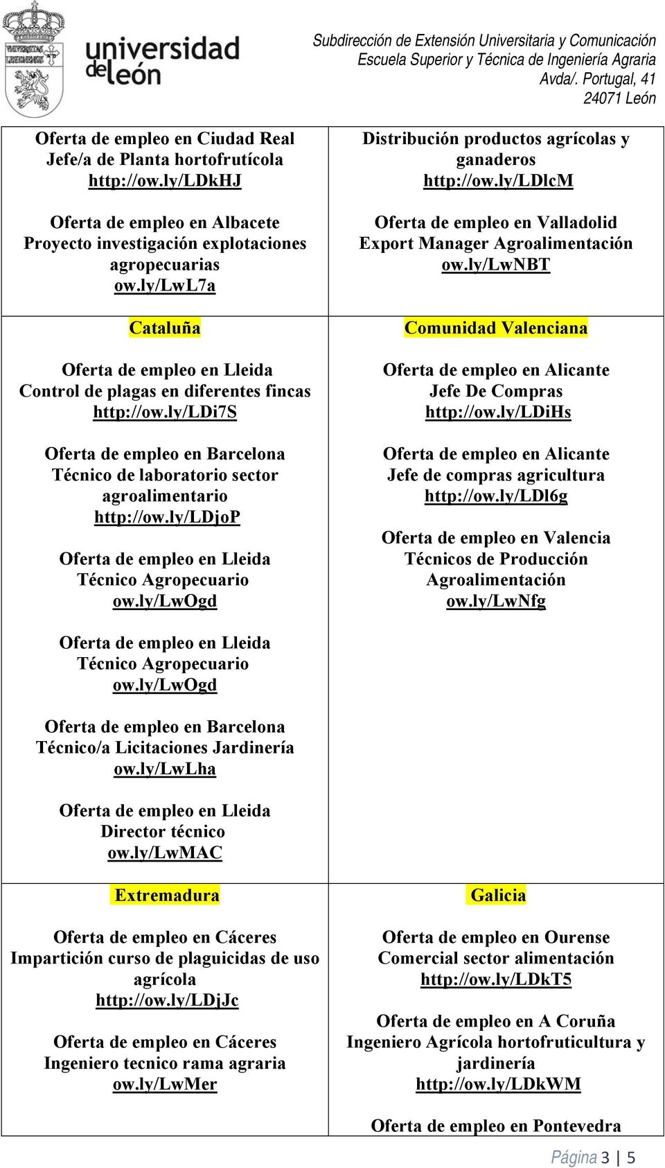 ly/lwogd Distribución productos agrícolas y ganaderos http://ow.ly/ldlcm Oferta de empleo en Valladolid Export Manager Agroalimentación ow.