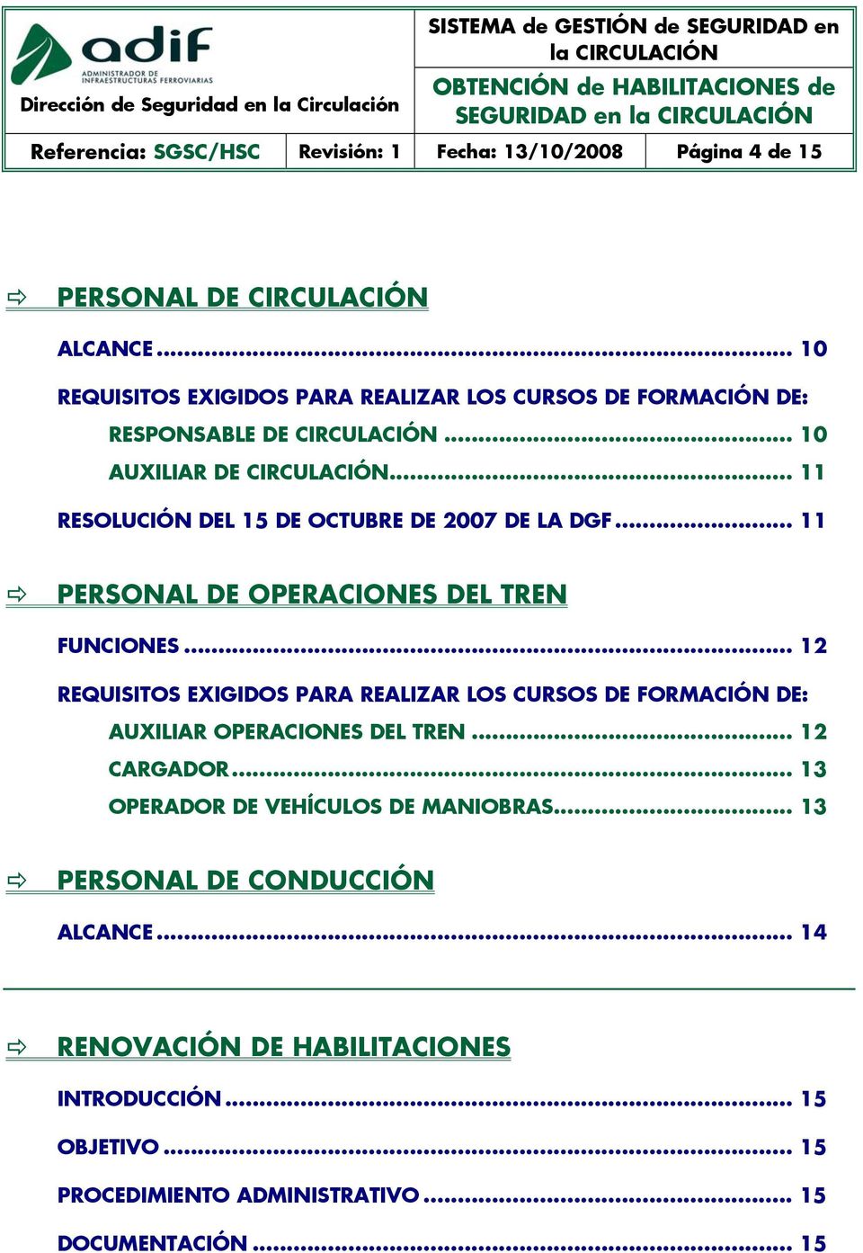 .. 11 RESOLUCIÓN DEL 15 DE OCTUBRE DE 2007 DE LA DGF... 11 PERSONAL DE OPERACIONES DEL TREN FUNCIONES.