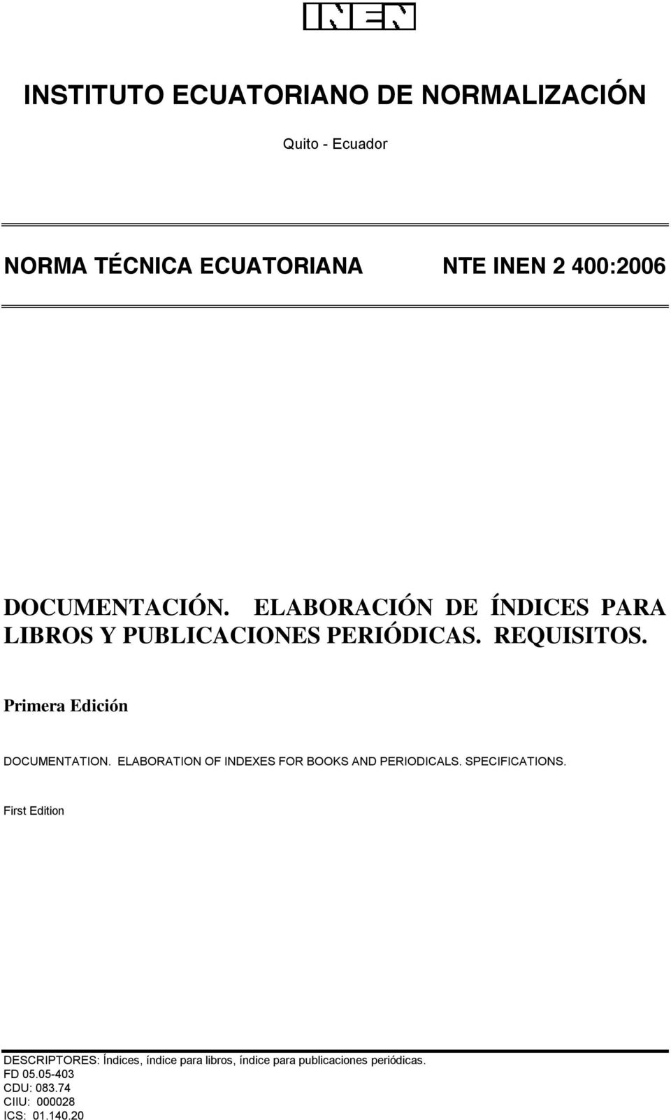 Primera Edición DOCUMENTATION. ELABORATION OF INDEXES FOR BOOKS AND PERIODICALS. SPECIFICATIONS.