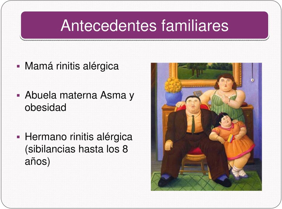 Asma y obesidad Hermano rinitis