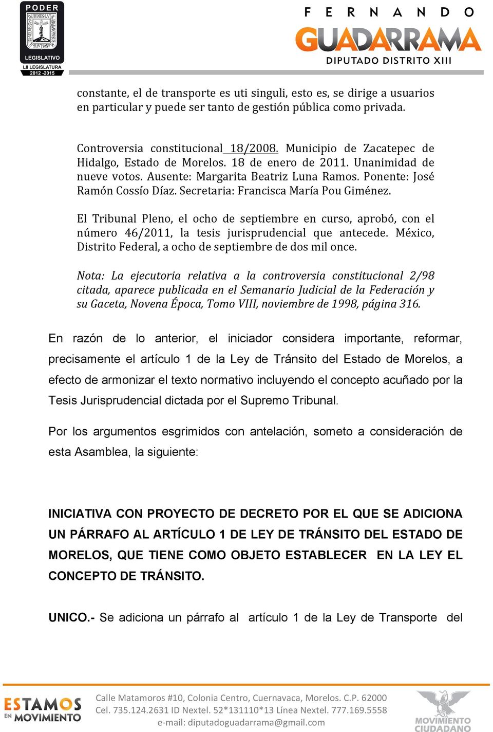 Secretaria: Francisca María Pou Giménez. El Tribunal Pleno, el ocho de septiembre en curso, aprobó, con el número 46/2011, la tesis jurisprudencial que antecede.
