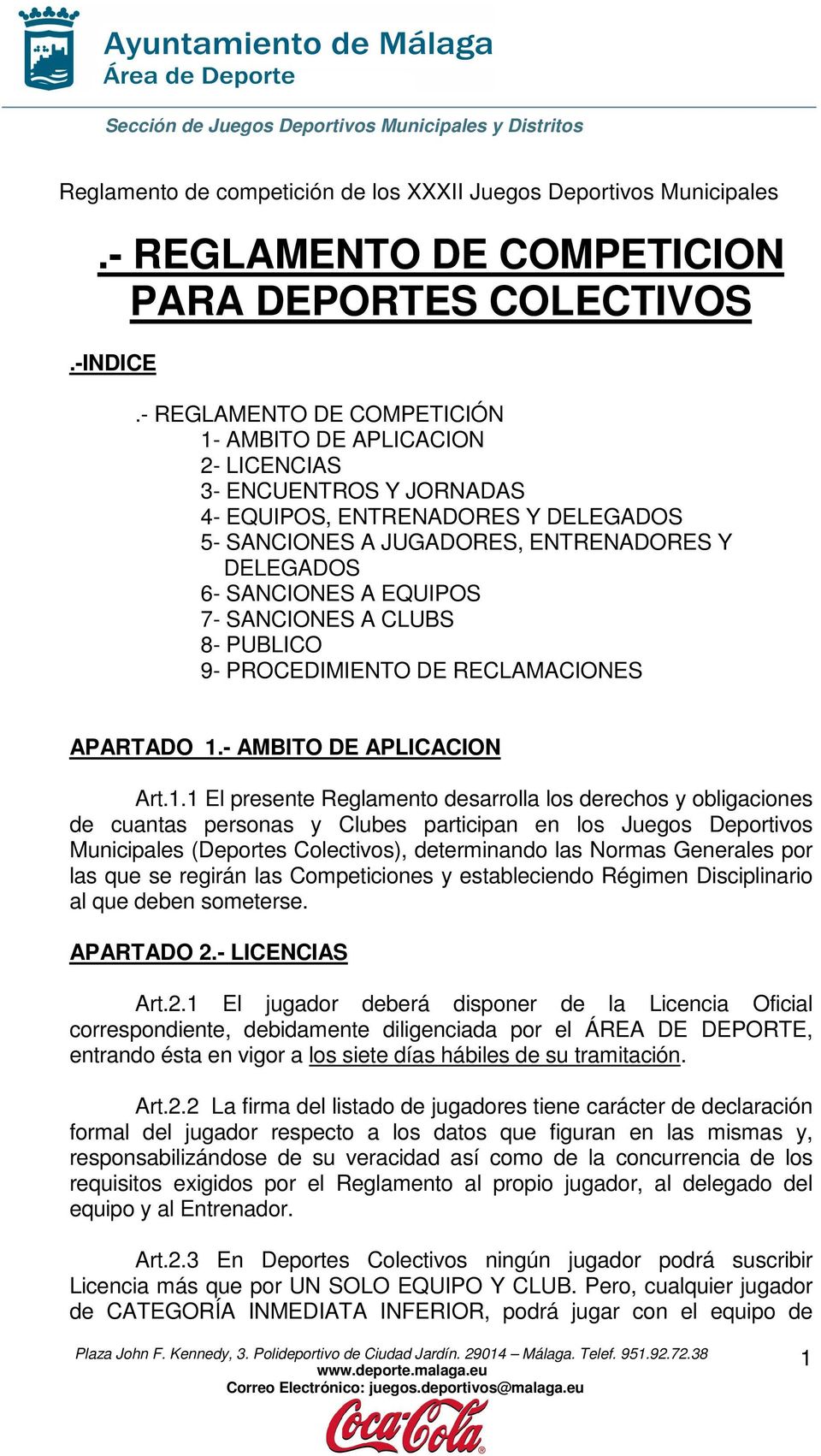 EQUIPOS 7- SANCIONES A CLUBS 8- PUBLICO 9- PROCEDIMIENTO DE RECLAMACIONES APARTADO 1.
