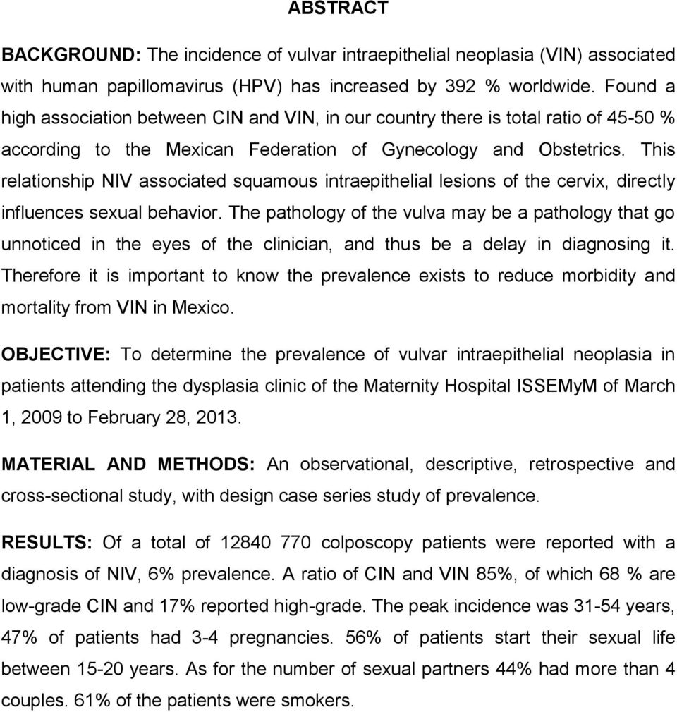 This relationship NIV associated squamous intraepithelial lesions of the cervix, directly influences sexual behavior.