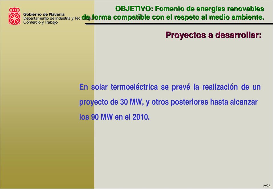 Proyectos a desarrollar: En solar termoeléctrica se prevé la