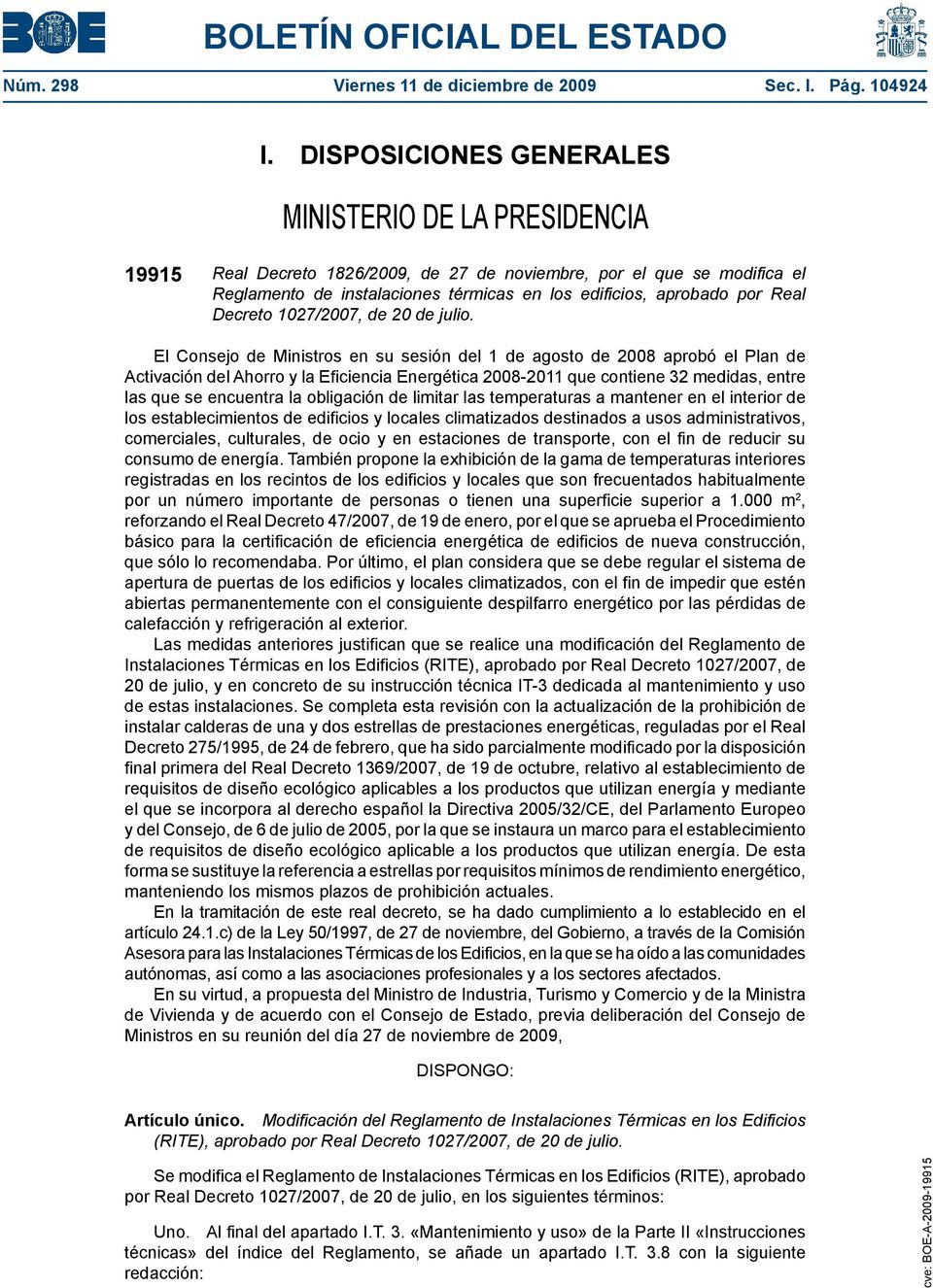 Real Decreto 1027/2007, de 20 de julio.