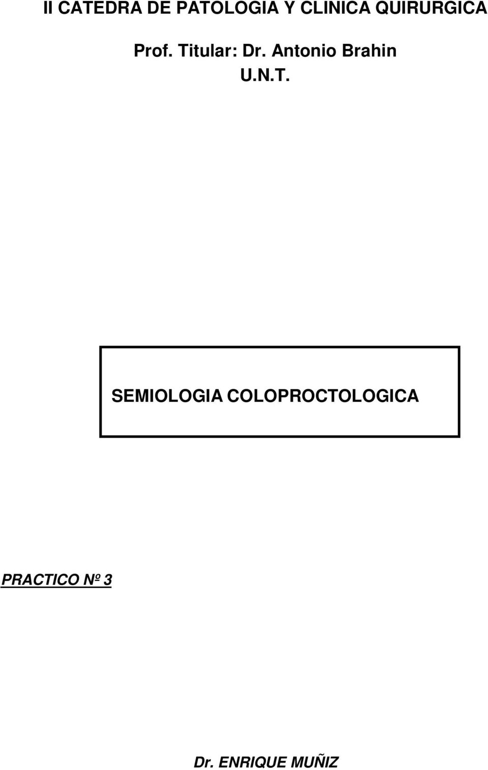 SEMIOLOGIA COLOPROCTOLOGICA