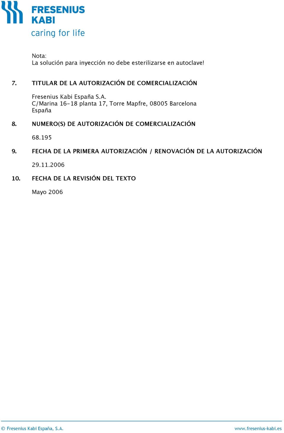 NUMERO(S) DE AUTORIZACIÓN DE COMERCIALIZACIÓN 68.195 9.