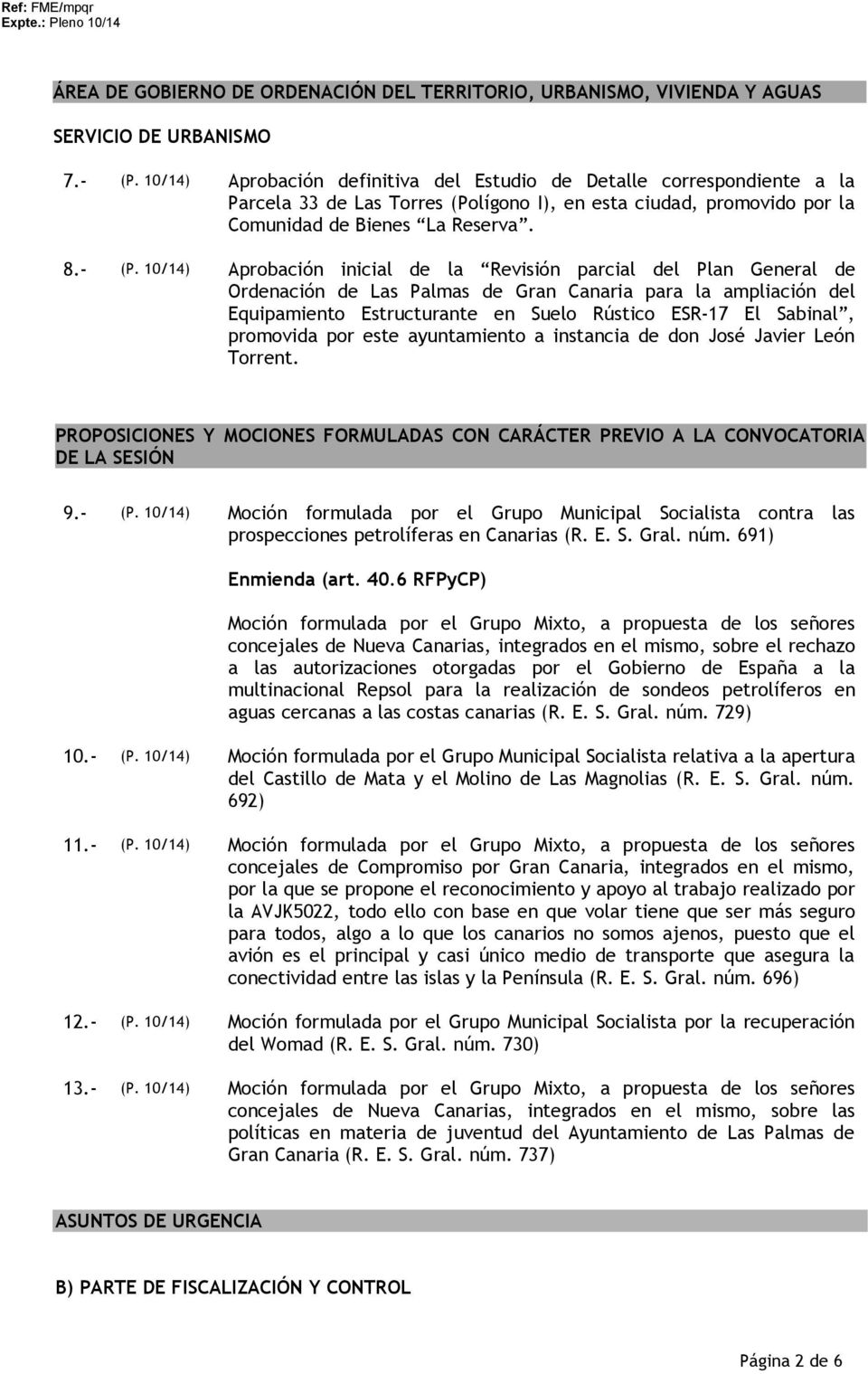 10/14) Aprobación inicial de la Revisión parcial del Plan General de Ordenación de Las Palmas de Gran Canaria para la ampliación del Equipamiento Estructurante en Suelo Rústico ESR-17 El Sabinal,