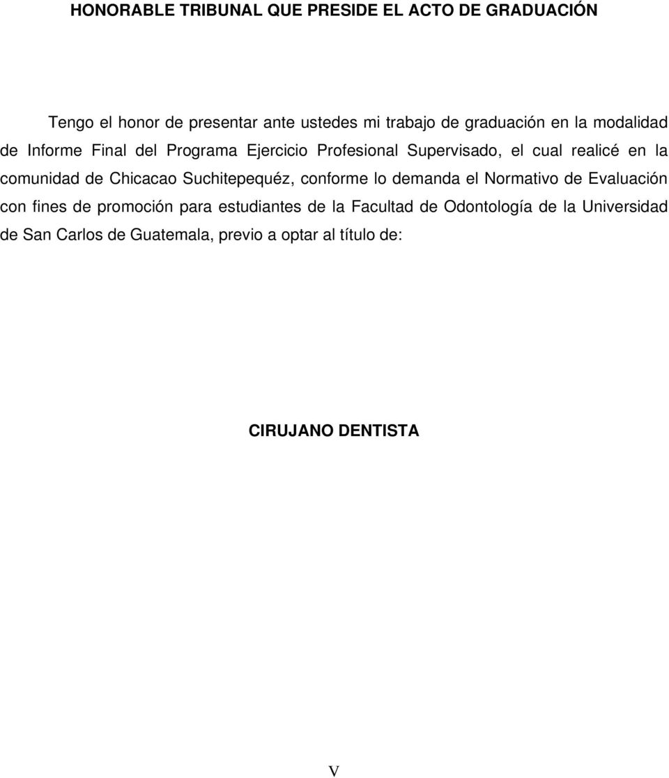 comunidad de Chicacao Suchitepequéz, conforme lo demanda el Normativo de Evaluación con fines de promoción para