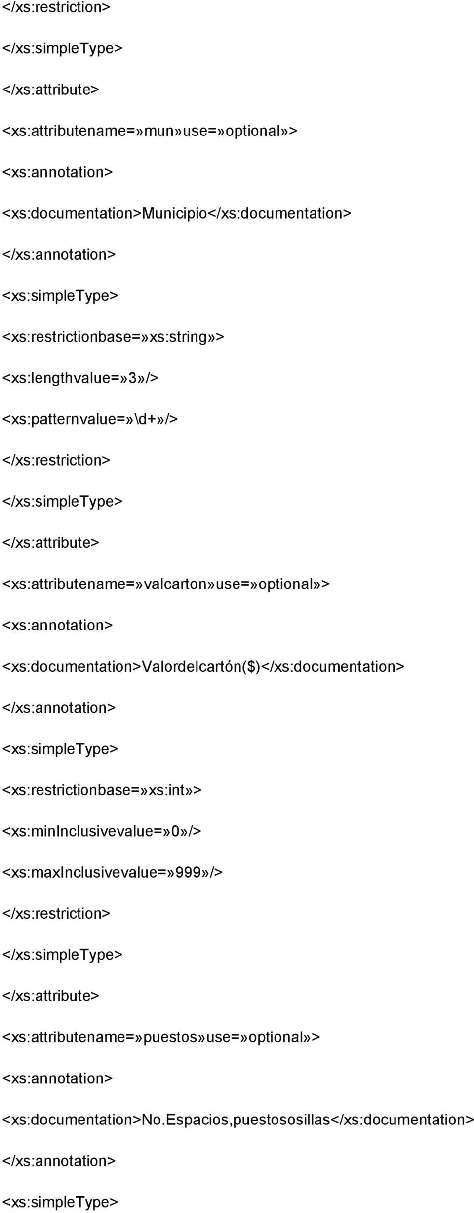 <xs:documentation>valordelcartón($)</xs:documentation> <xs:restrictionbase=»xs:int»>