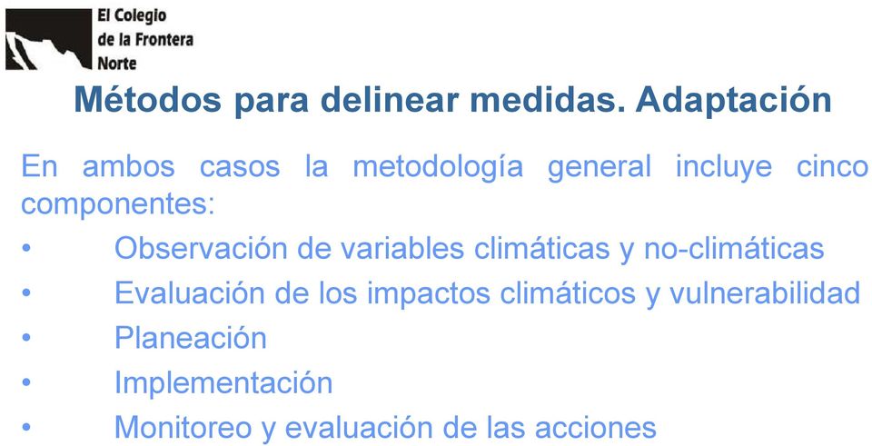 componentes: Observación de variables climáticas y no-climáticas