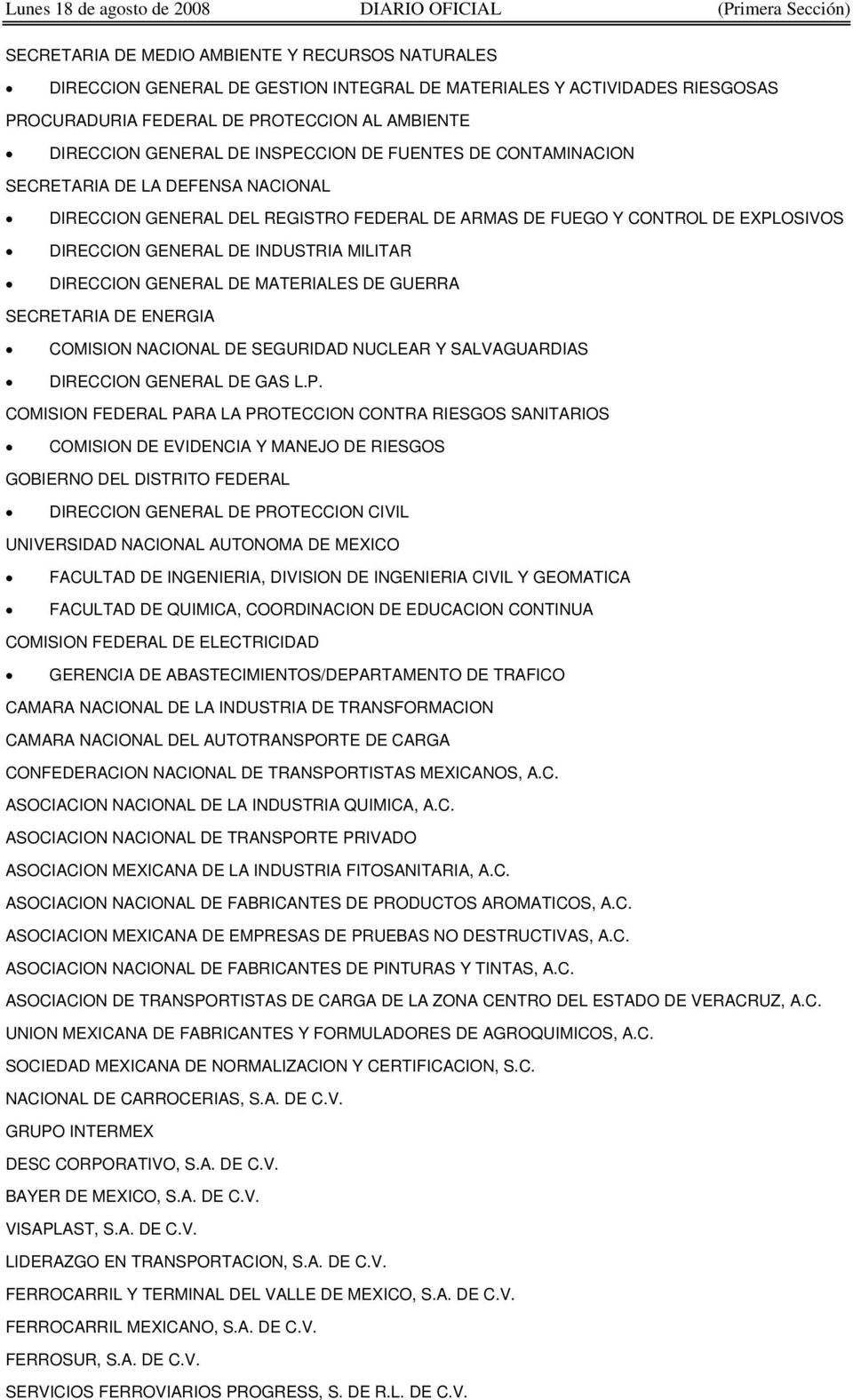 DIRECCION GENERAL DE MATERIALES DE GUERRA SECRETARIA DE ENERGIA COMISION NACIONAL DE SEGURIDAD NUCLEAR Y SALVAGUARDIAS DIRECCION GENERAL DE GAS L.P.
