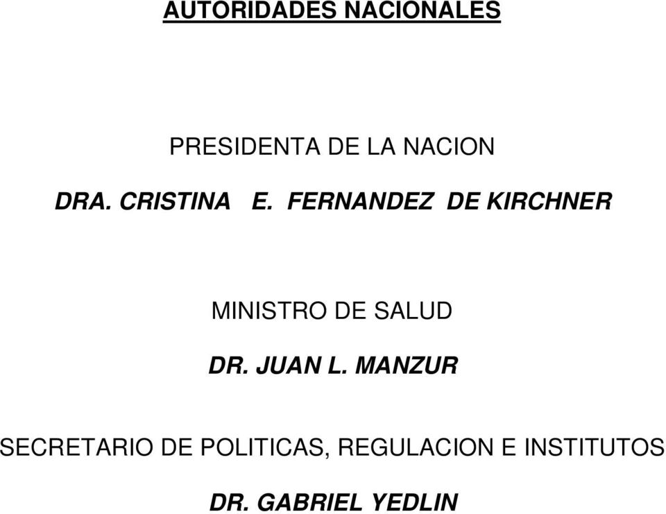 FERNANDEZ DE KIRCHNER MINISTRO DE SALUD DR.