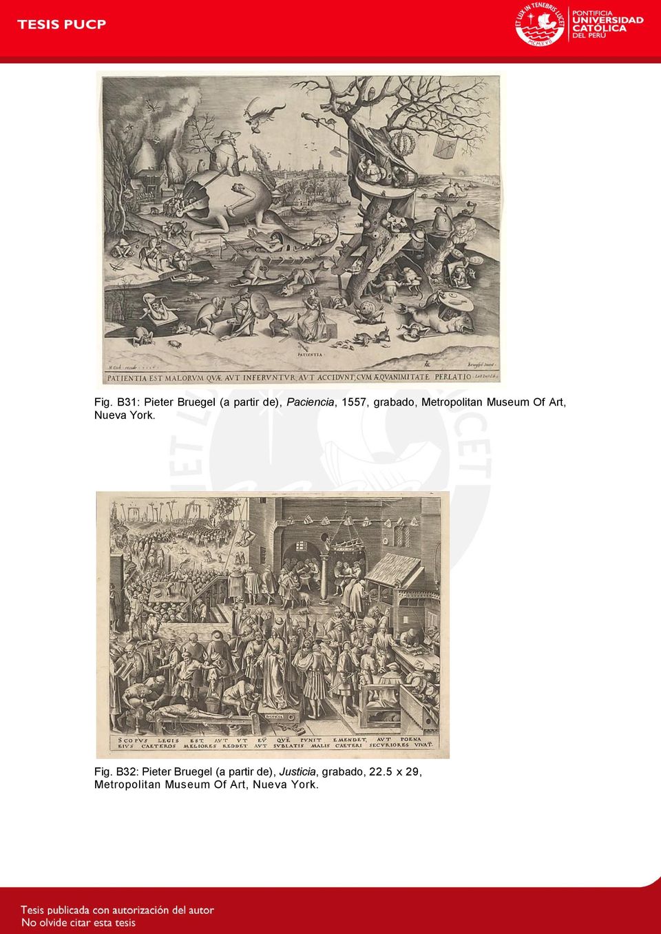 Fig. B32: Pieter Bruegel (a partir de), Justicia,