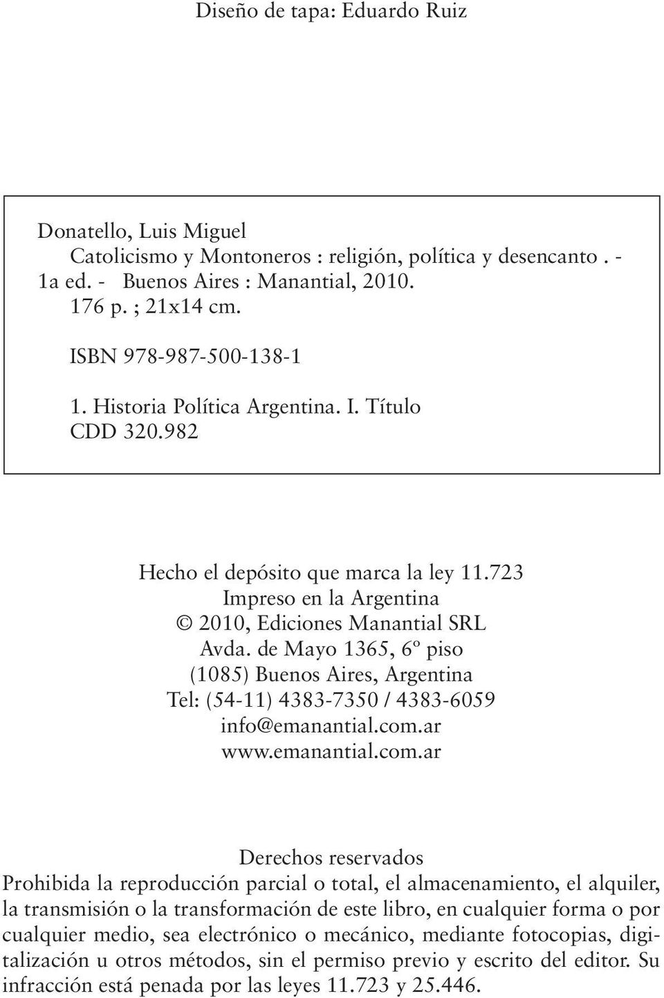 Esta Donatello, obra, publicada Luis Miguel en el marco del Programa de Ayuda a la Publicación Catolicismo y Montoneros : religión, política y desencanto. - Victoria 1a ed.