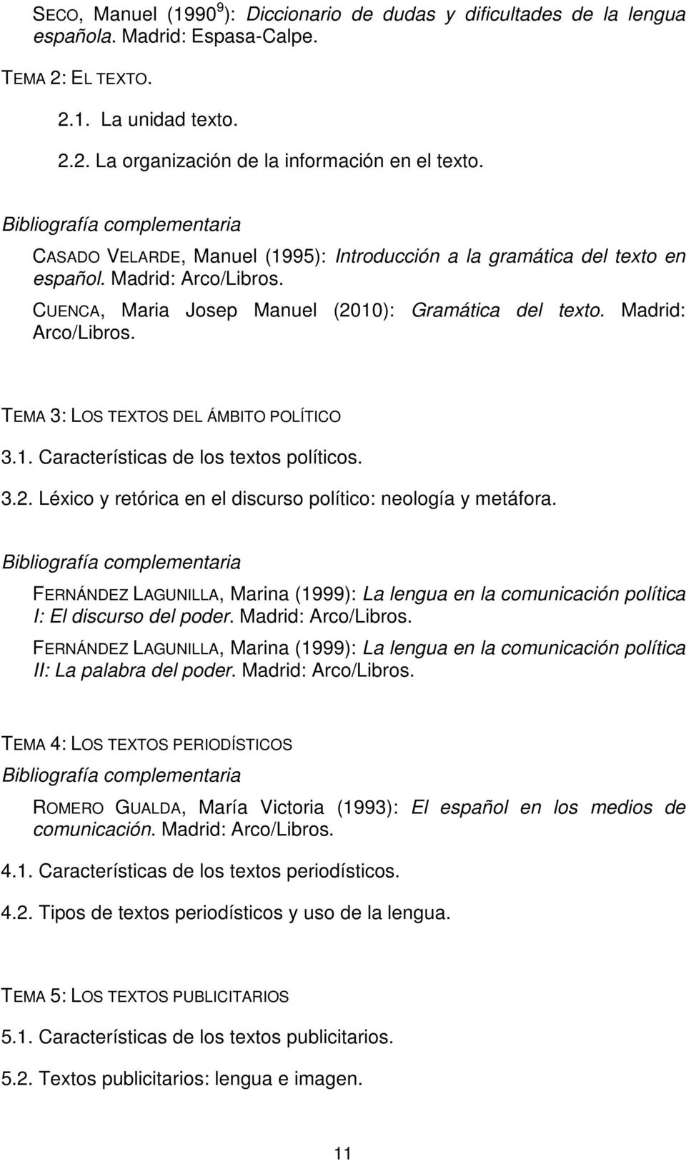 1. Características de los textos políticos. 3.2. Léxico y retórica en el discurso político: neología y metáfora.