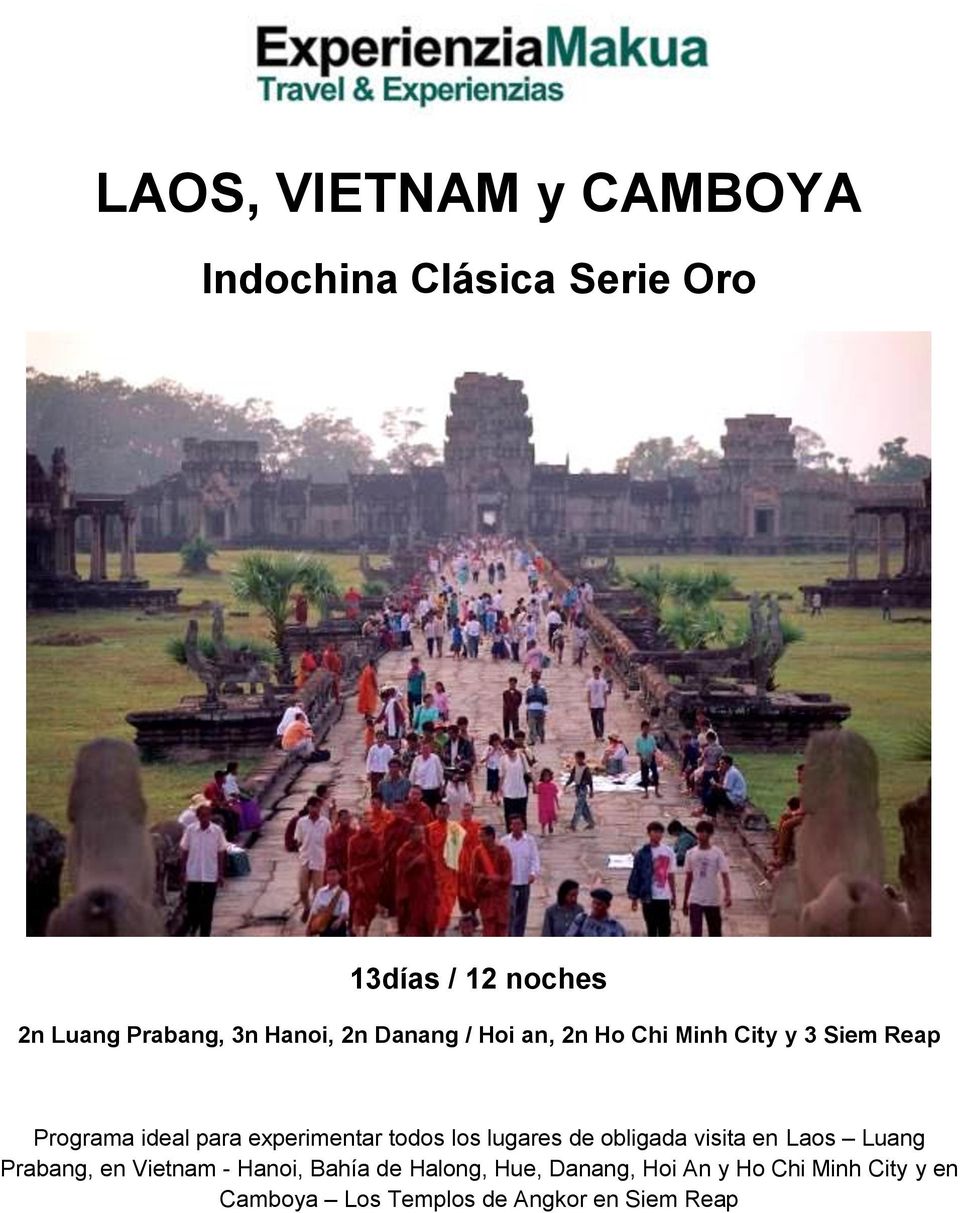 experimentar todos los lugares de obligada visita en Laos Luang Prabang, en Vietnam - Hanoi,
