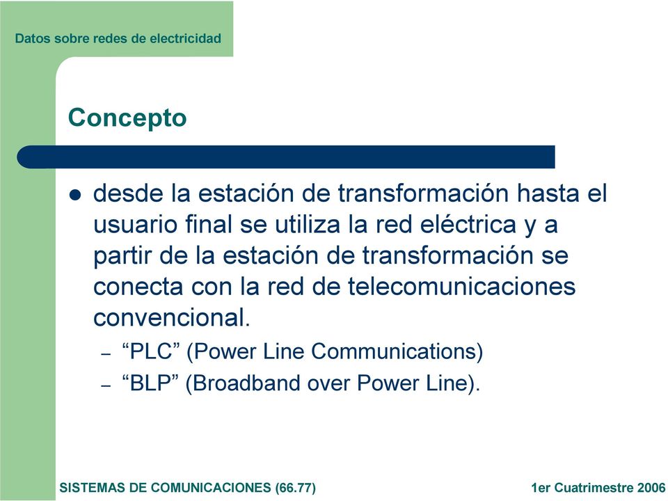 transformación se conecta con la red de telecomunicaciones