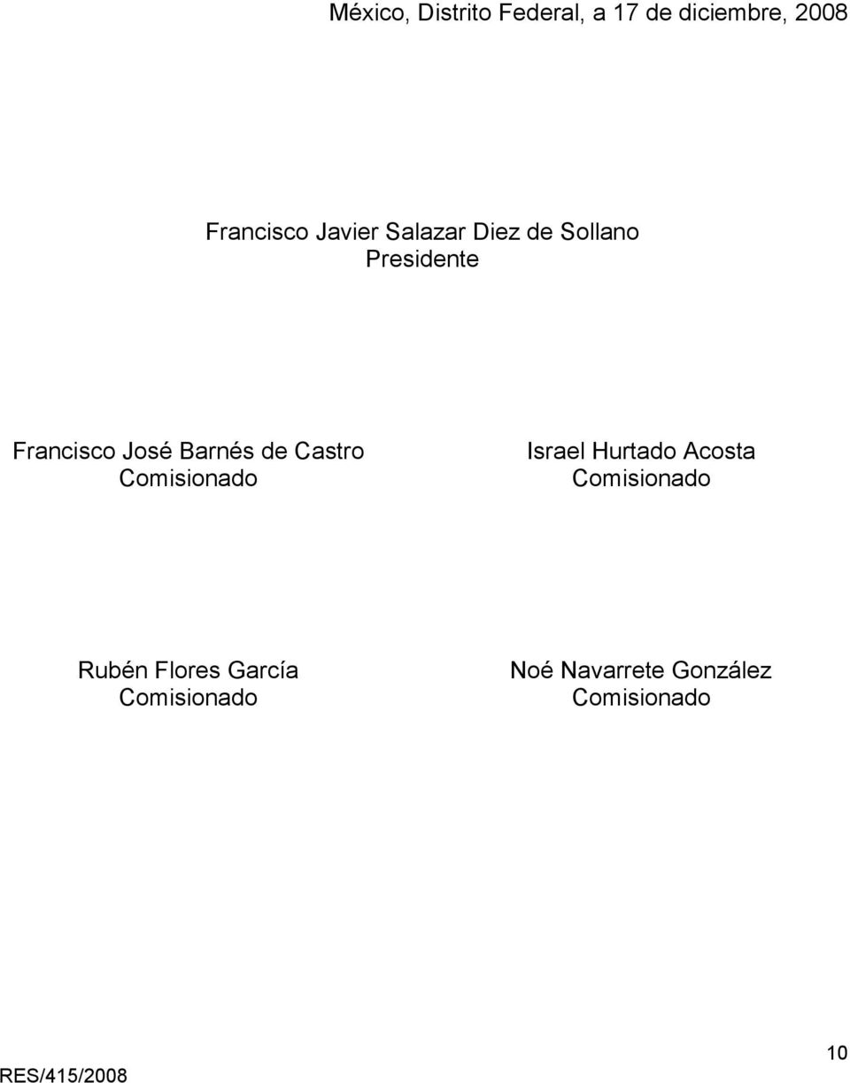 Barnés de Castro Comisionado Israel Hurtado Acosta Comisionado