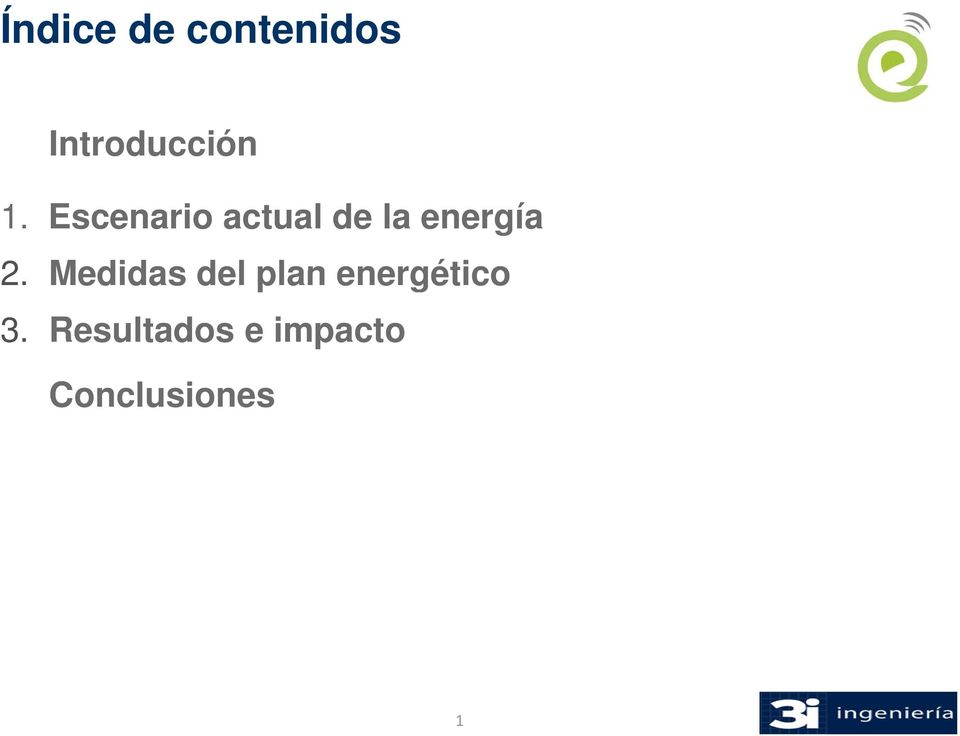 2. Medidas del plan energético 3.